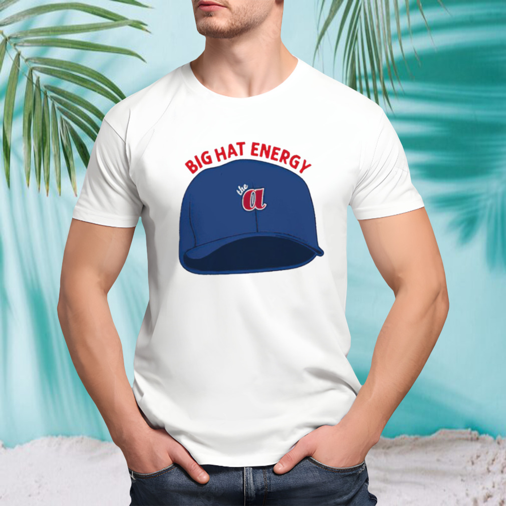 Atlanta big hat energy shirt