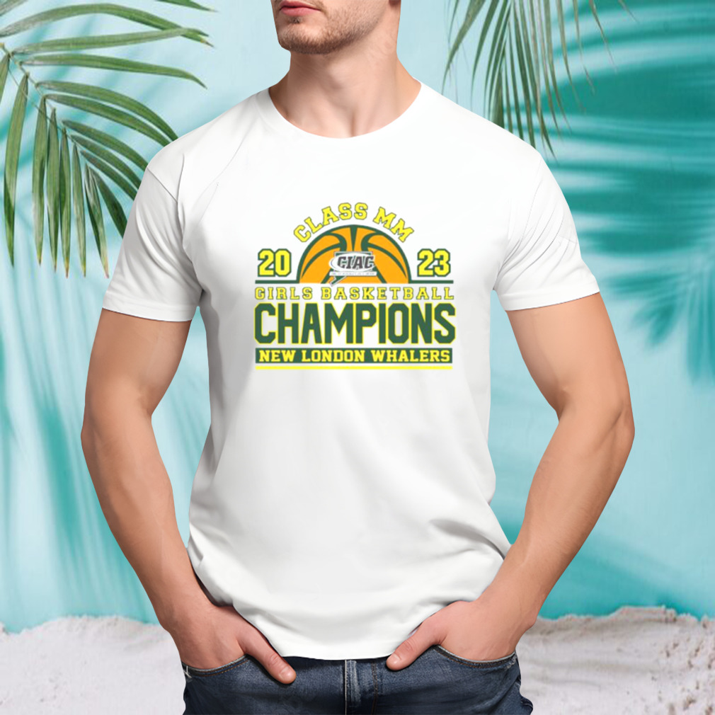 Class MM 2023 CIAC Girls Basketball Champions New London Whalers shirt