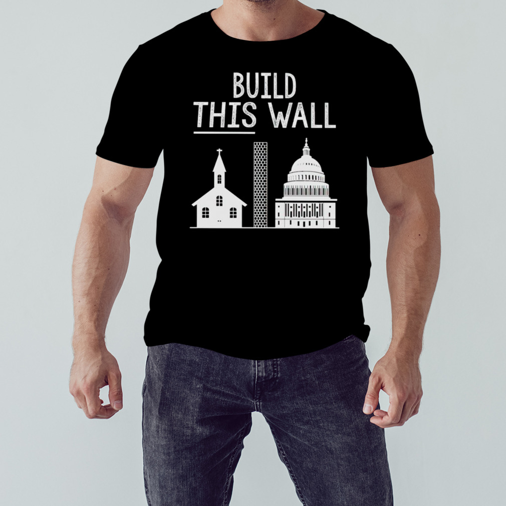 Other 98 build this wall shirt