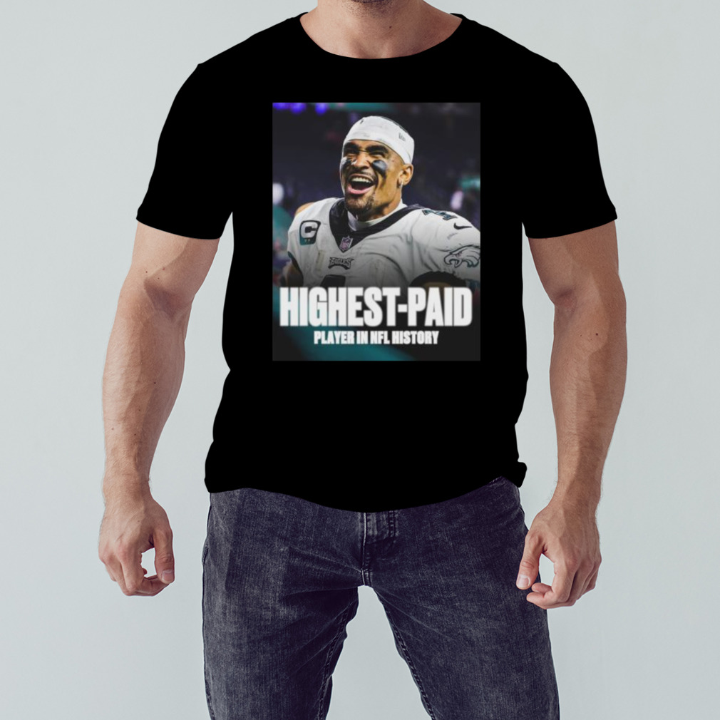 Jalen Hurts Highest-Paid Player In NFL History 255M Official the Bag shirt 