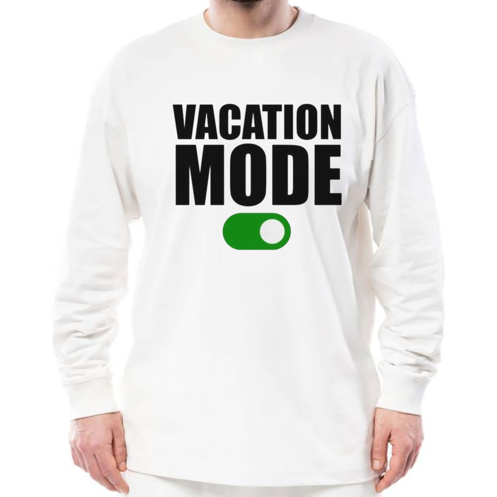 Vacation mode on shirt 3 Longsleeve shirt