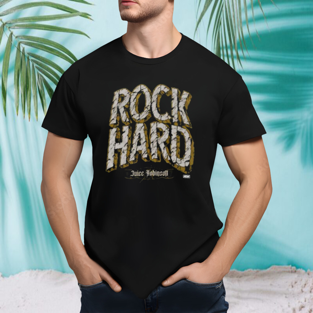 Juice Robinson Rock Hard 2023 shirt