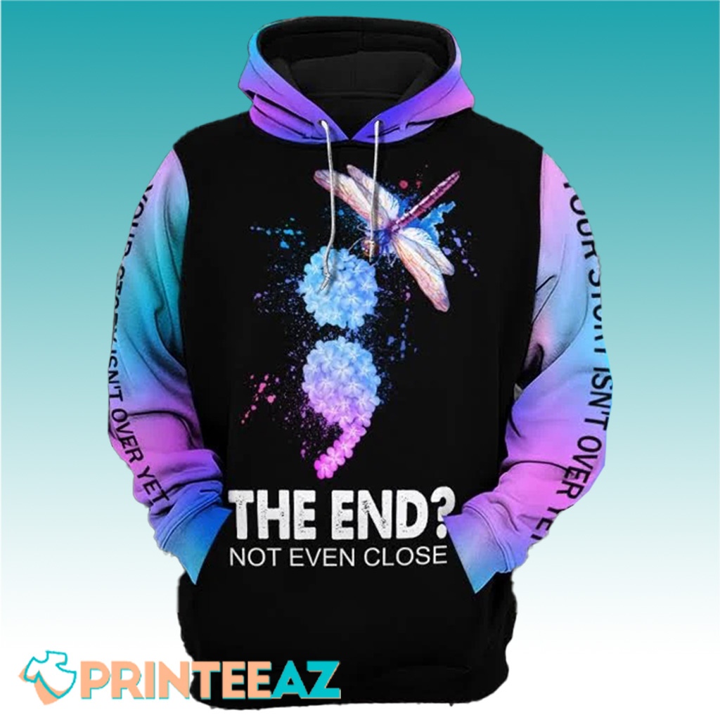 The End Not Even Close Flower Suicide Awareness With Black And Dragonfly 3D Hoodie