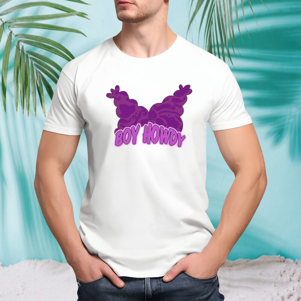 Boy Howdy Chowder shirt