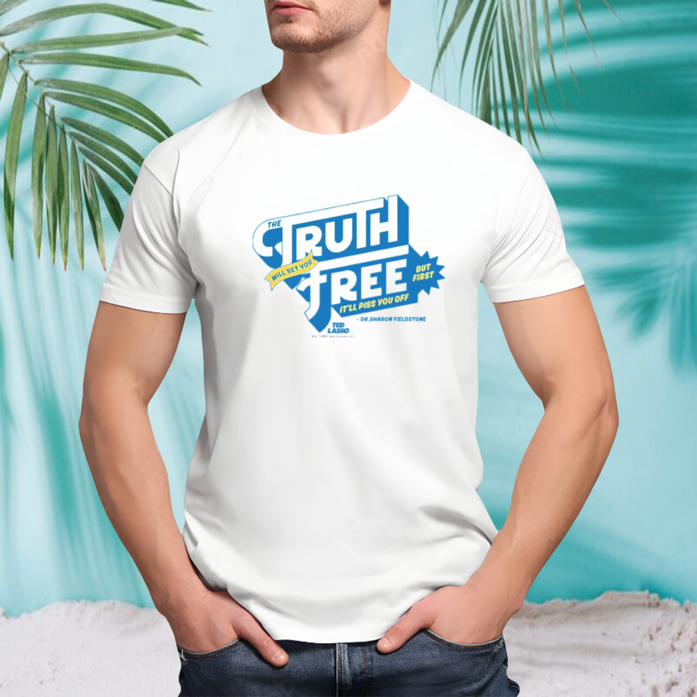 The Truth Will Set You Free Ted Lasso shirt