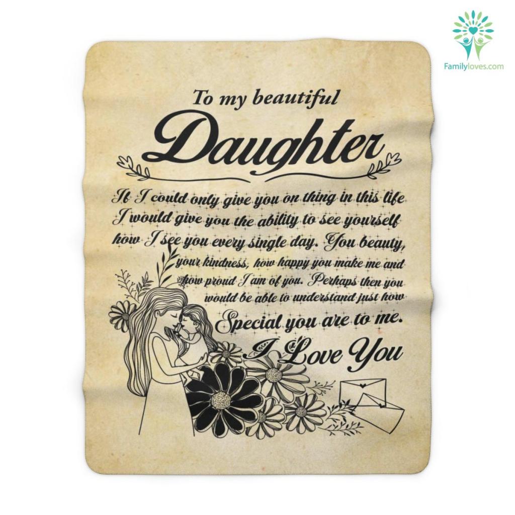 Daughter And Mother Quotes - To My Beautiful Daughter Sherpa Fleece Blanket - Family Loves US Military Veterans Shirts Gifts Ideas