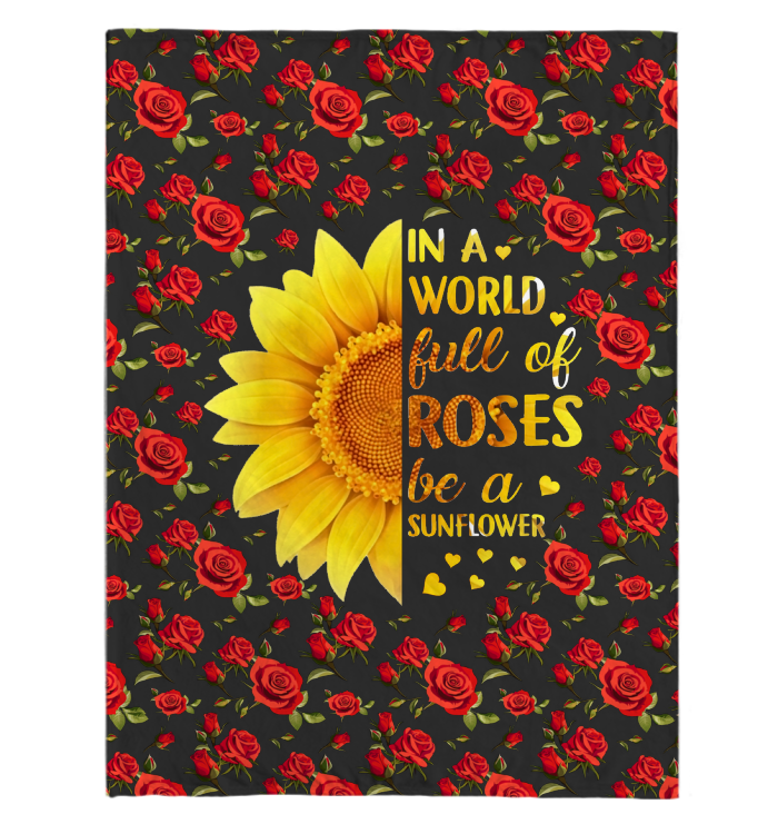 In A World Full Of Roses Be A Sunflower Blankets Gift Black Plush Fleece Blanket