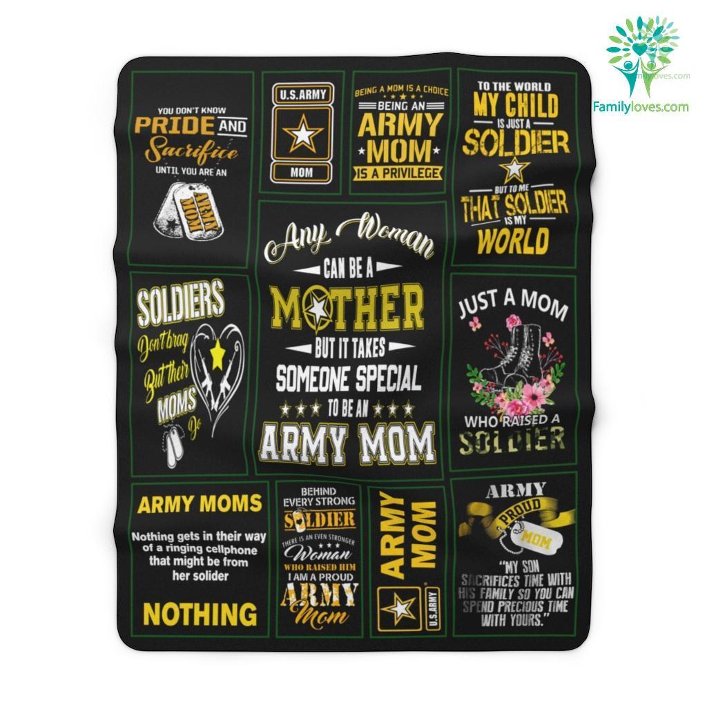 Proud Army Mom Blanket Any Woman Can Be A Mother But It Takes Someone Special To Be An Army Mom Sherpa Fleece Blanket - Family Loves US Military Veterans Shirts Gifts Ideas