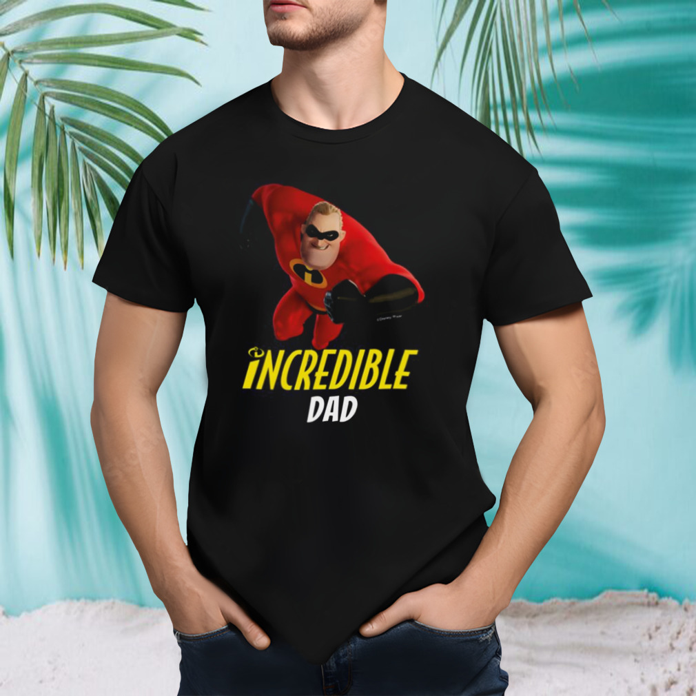 The Dad Of The Year The Incredibles Dad shirt