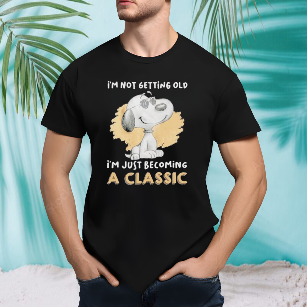 Snoopy I’m not getting old I’m Just becoming a classic vintage shirt