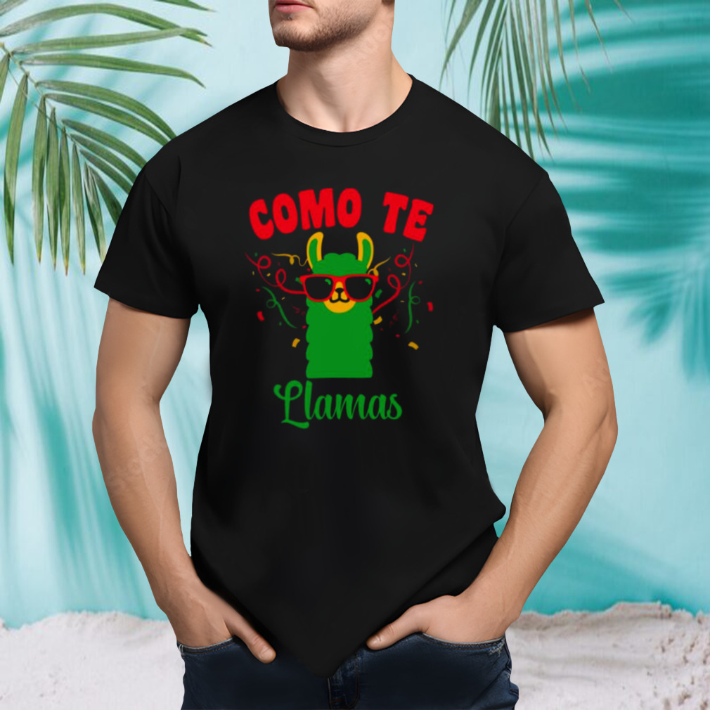 Como Te Llamas Cinco De Mayo shirt
