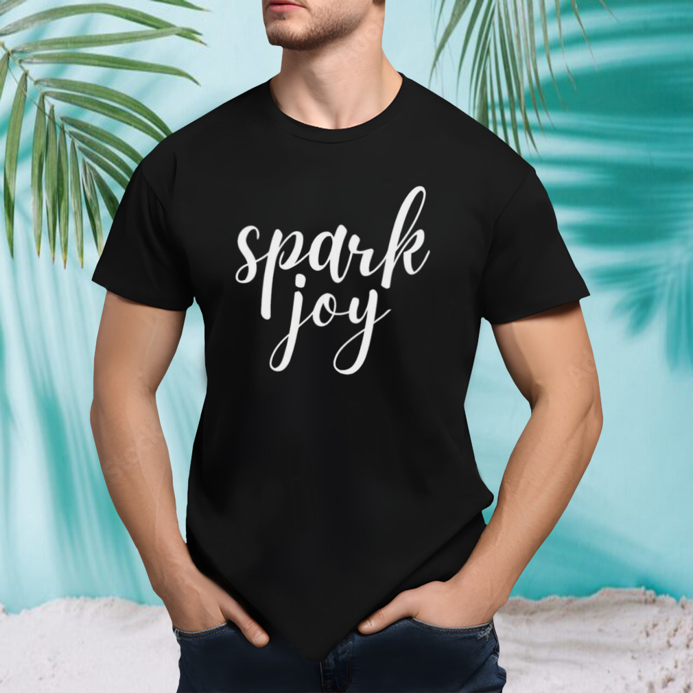 Spark joy T-shirt