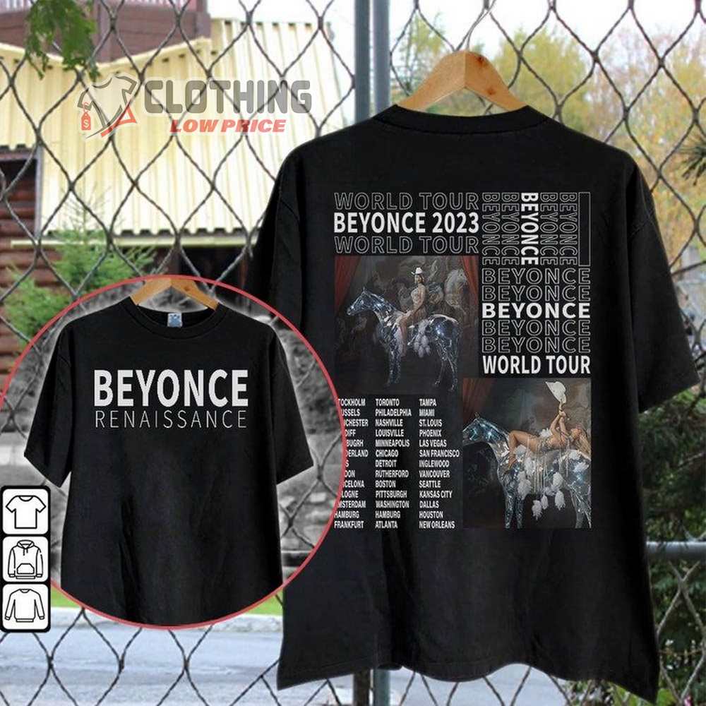 Beyonce Tour Renaissance Tour Dates 2023 Shirt, Beyonc� World Tour Music Concert 2 Sides T-Shirt, 2023 Music Tour Shirt Unisex Sweatshirt