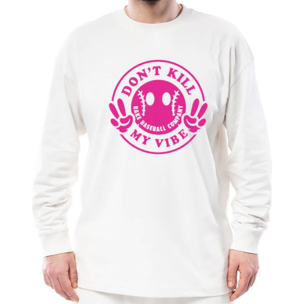 Don’t kill my vibe shirt 3 Longsleeve shirt