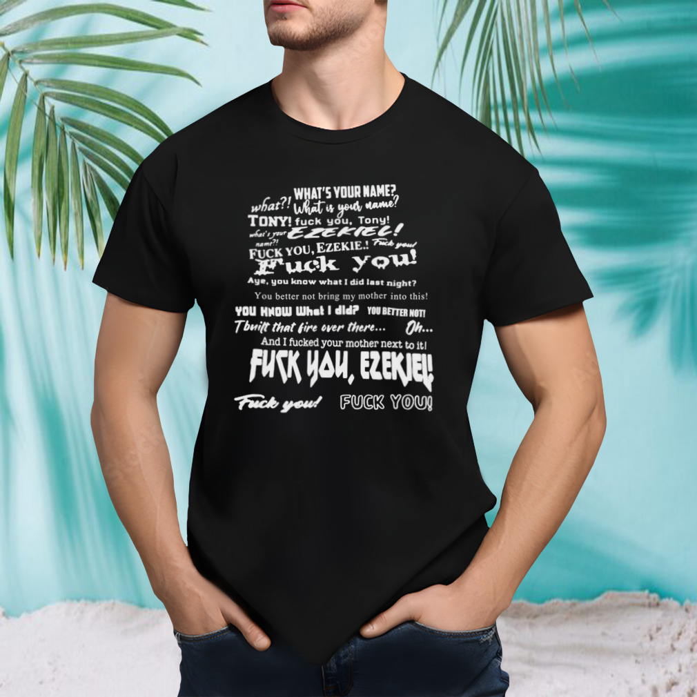 Hot 2023 What’s your name what what is your name tony fuck you tony shirt