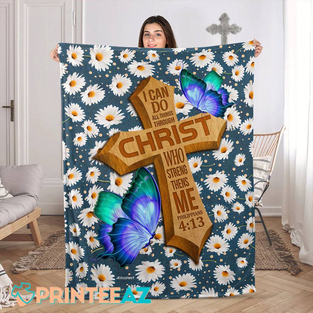 I Can Do All Things Through Christ Philippians 413 Bible Verse Fleece Throw Quilt Blanket With Daisy Flower And Blue Butterfly - PrinteeAZ