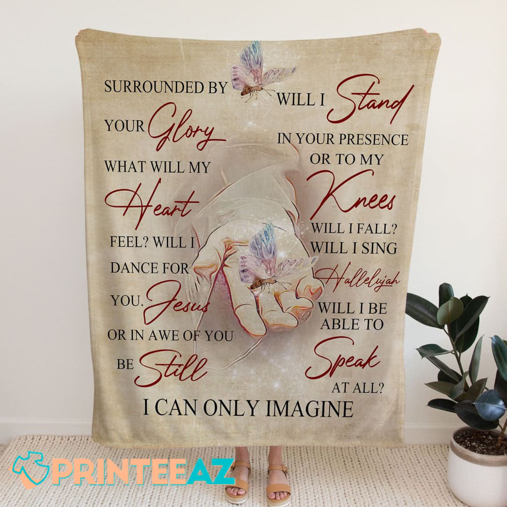 I Can Only Imagine Surrounded By Your Glory Fleece Throw Quilt Blanket Brown With Butterfly - PrinteeAZ