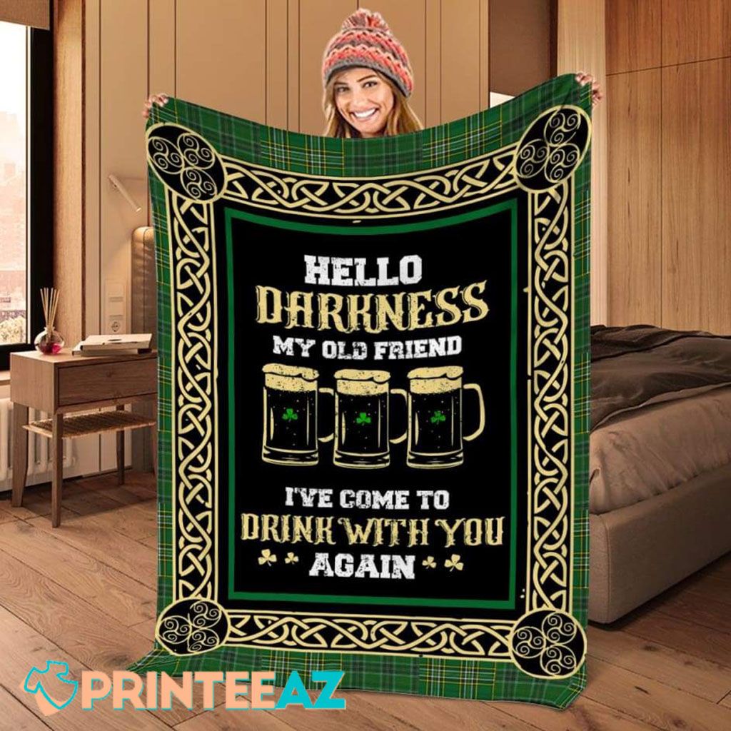 Irish Hello Darkness My Old Friend St Patrick_s Day Fleece Throw Quilt Blanket With Beers - PrinteeAZ