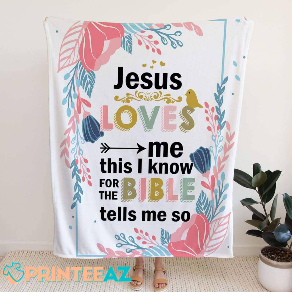 Jesus Loves Me This I Know Bible Tell Me So For The Fleece Throw Quilt Blanket White With Bird And Arrow, Flower - PrinteeAZ