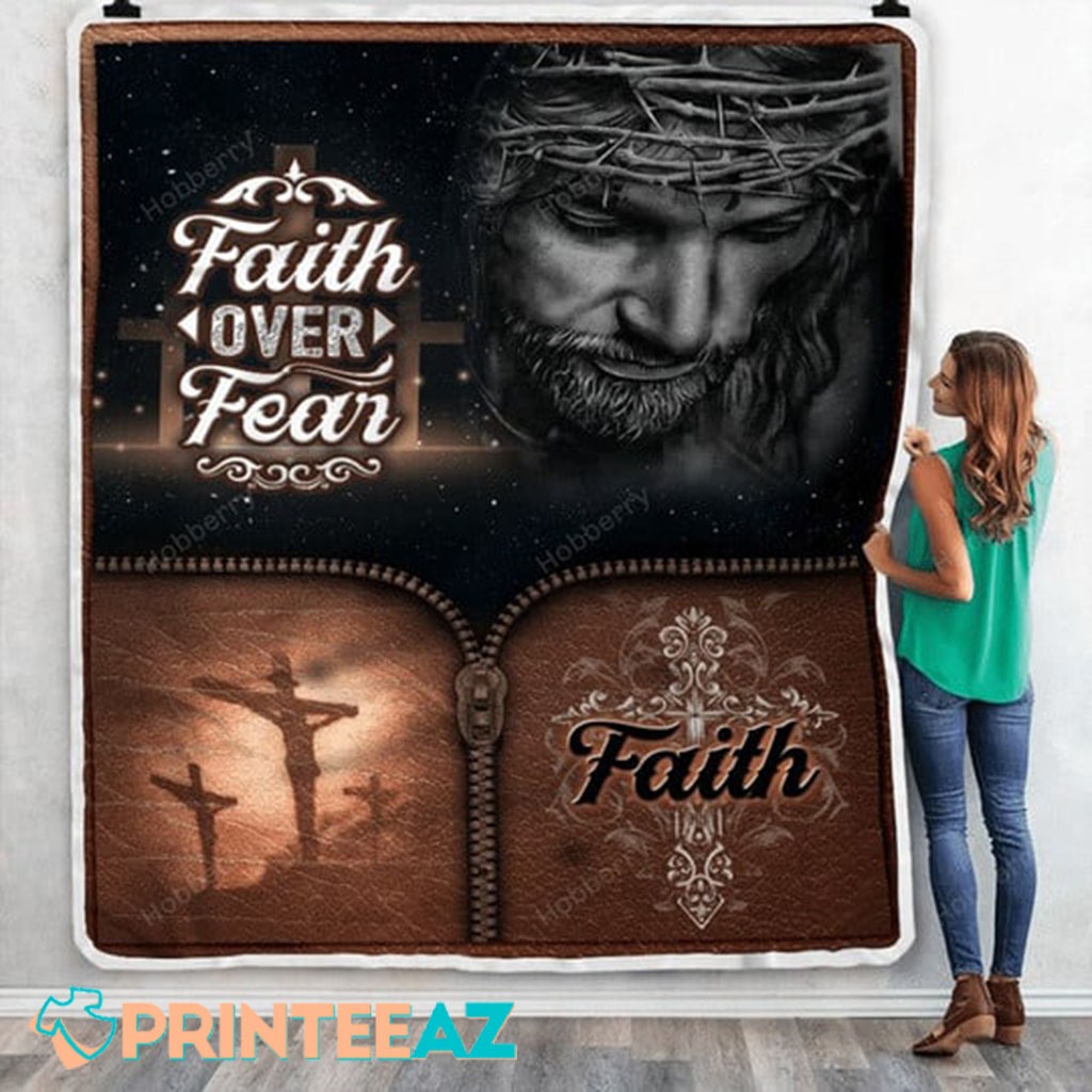 Jesus On The Cross Faith Over Fear Fleece Throw Quilt Blanket - PrinteeAZ