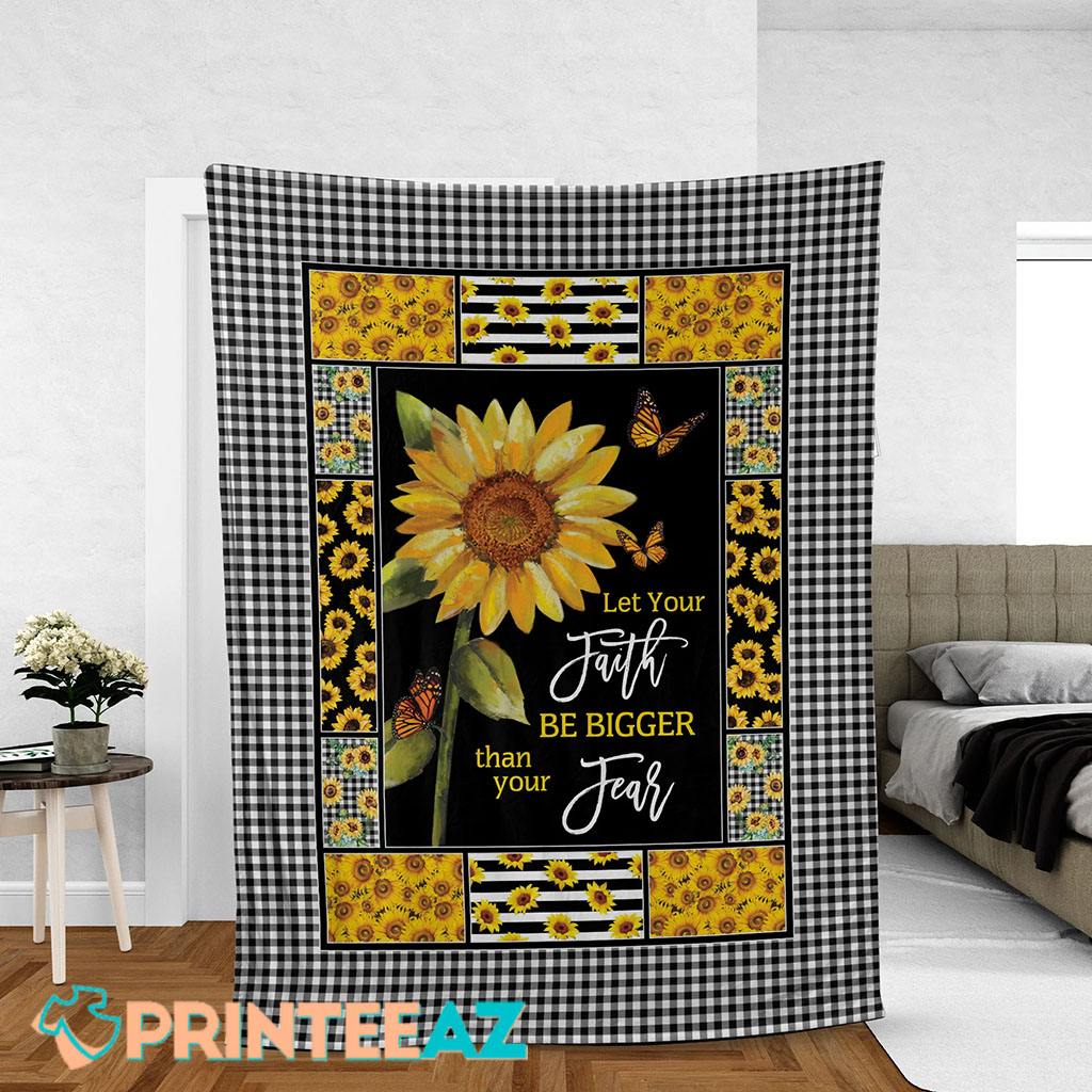 Let Your Faith Be Bigger Than Your Fear Sunflower And Butterfly Fleece Throw Quilt Blanket With Black And White Plaid - PrinteeAZ