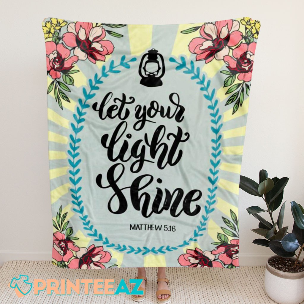 Matthew 5-16 Let Your Light Shine Bible Verse Fleece Throw Quilt Blanket With Black Text And Flowers - PrinteeAZ