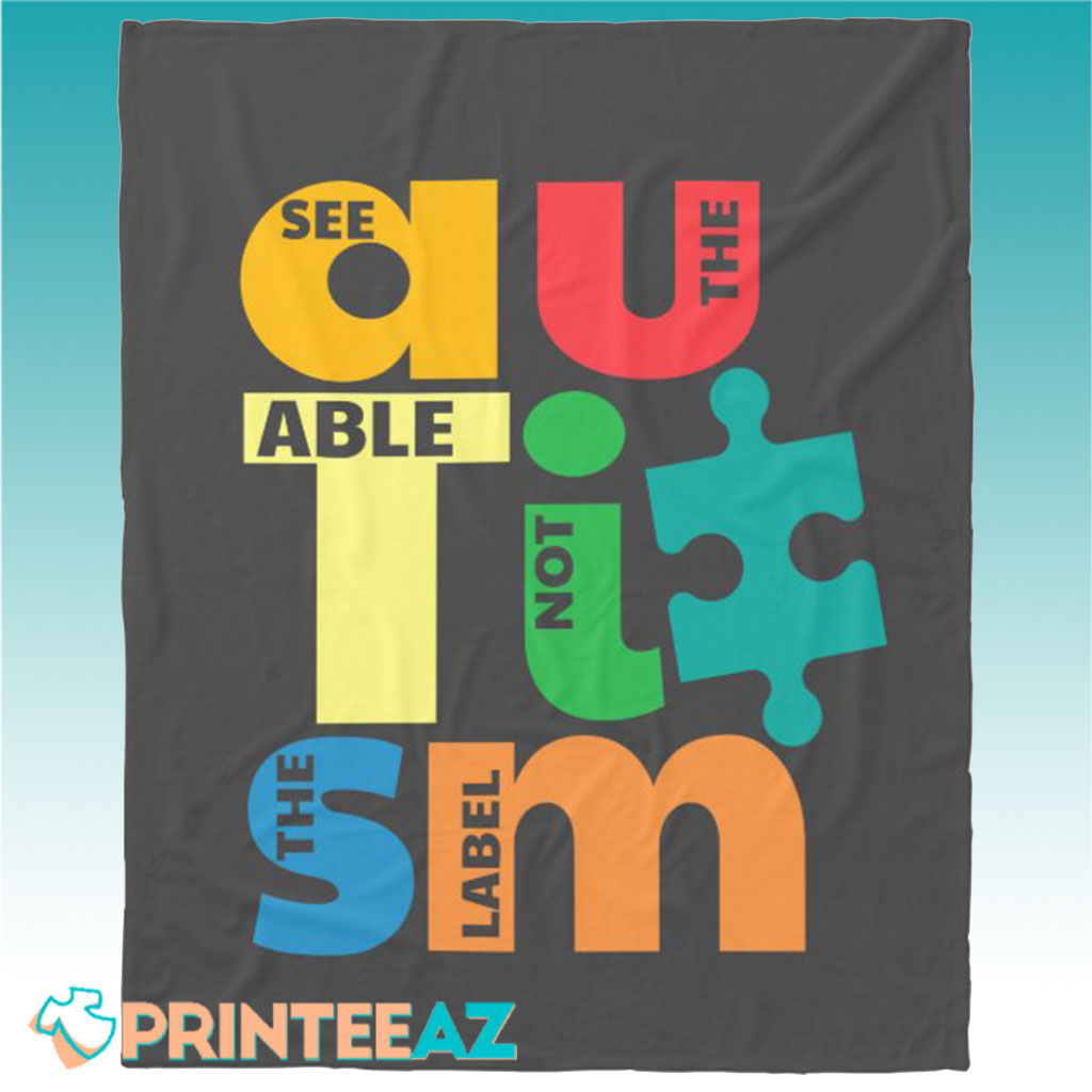 See The Able Not the Label Autism Blanket Gift - PrinteeAZ