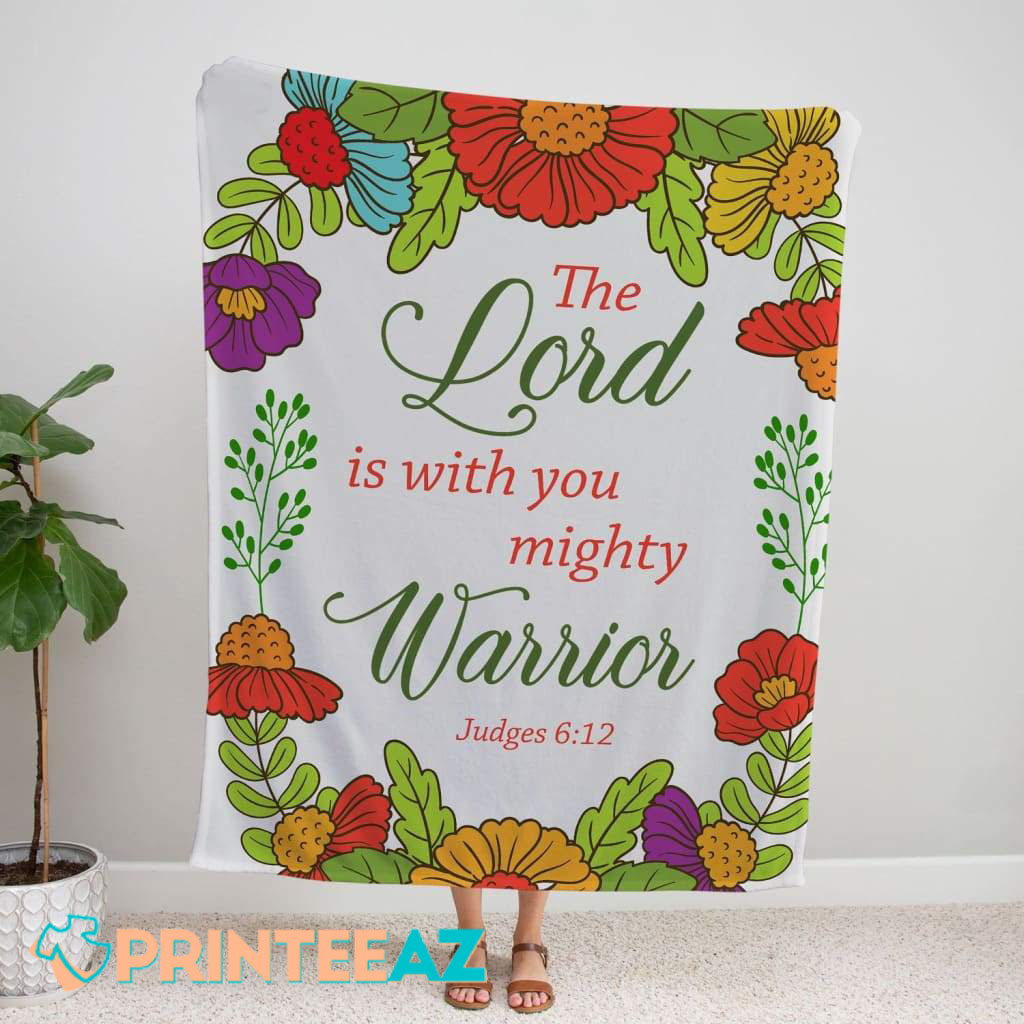 The Lord Is With You Mighty Warrior Bible Verse Fleece Throw Quilt Blanket With Flowers And Colorful Text - PrinteeAZ