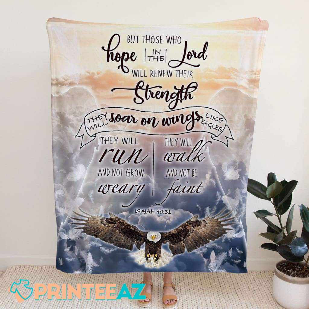 Those Who Hope In The Lord Will Renew Their Strength Isaiah 40-31 Bible Verse Fleece Throw Quilt Blanket With Black Text - PrinteeAZ