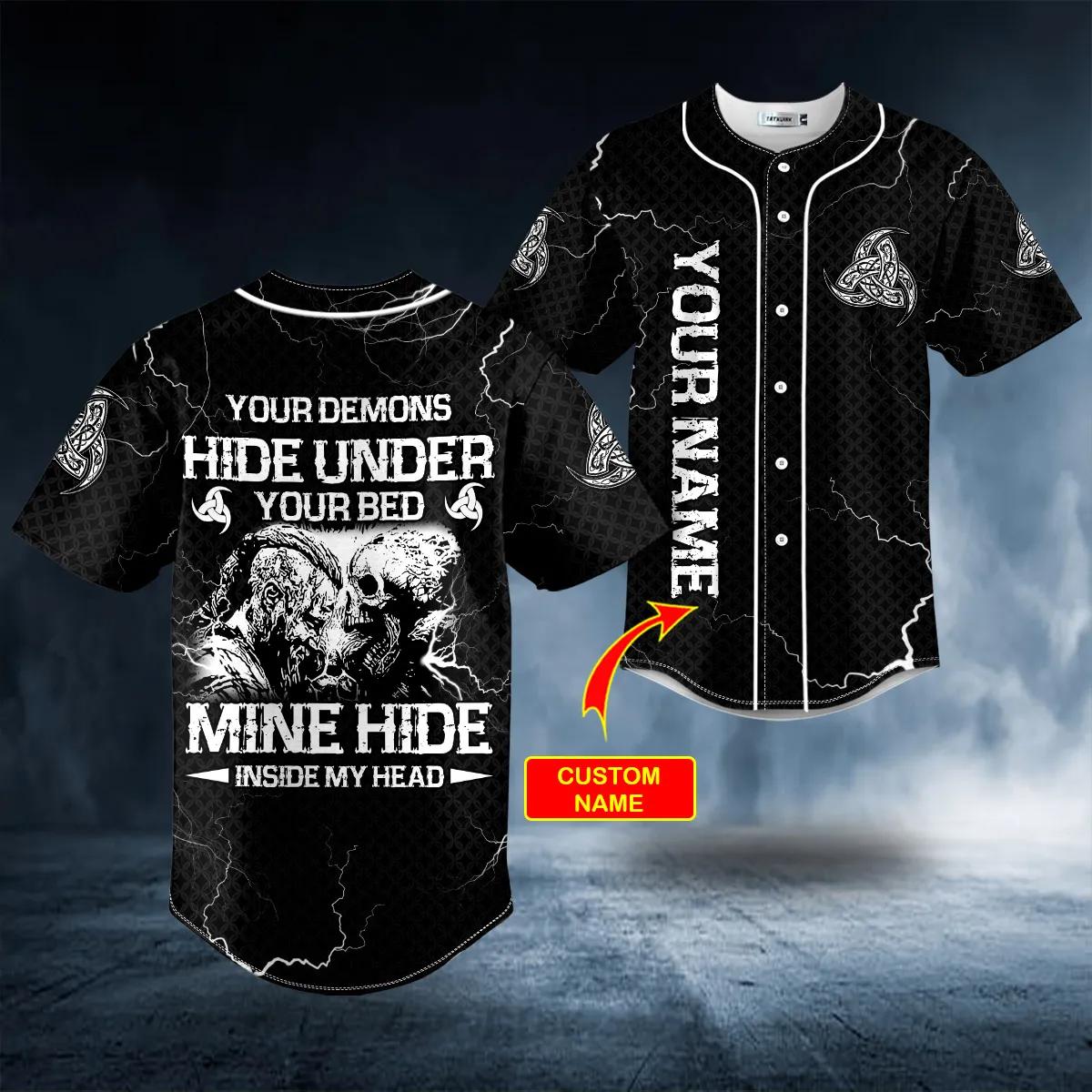 Your Demons Hide Under Your Bed Mine Hide Inside My Head Viking Custom Baseball Jersey