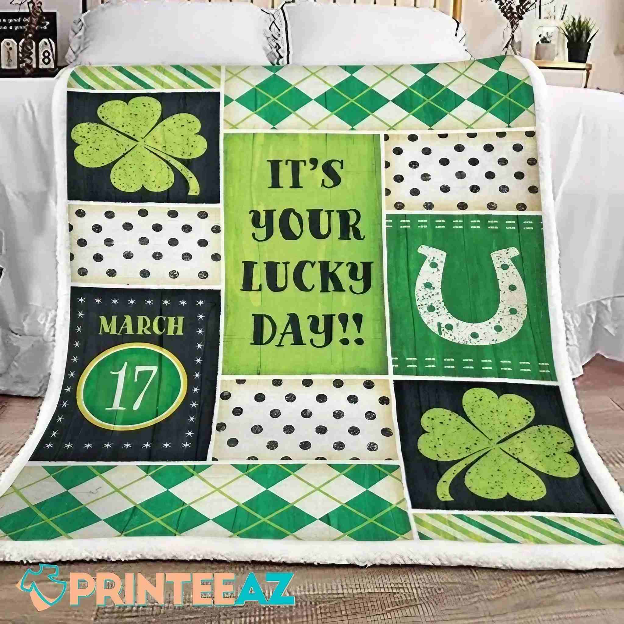 Your Lucky Day St Patrick_s Day Fleece Throw Quilt Blanket With Shamrocks - PrinteeAZ