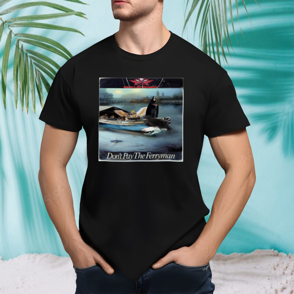 Don’t Pay The Ferryman Chris De Burgh Homage shirt