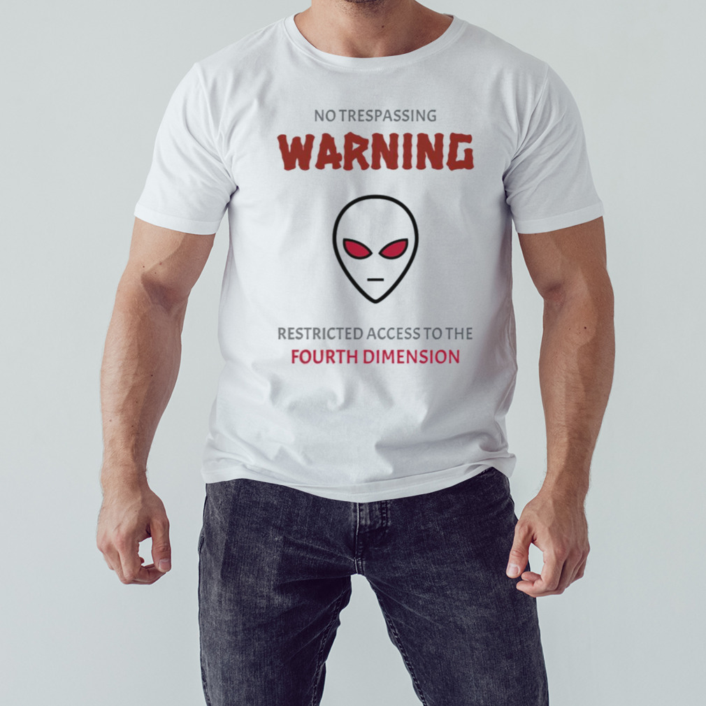 Fourth Dimension By Szpidersfm Aliens Ufos And All Extraterrestrial Spiritual Beings shirt