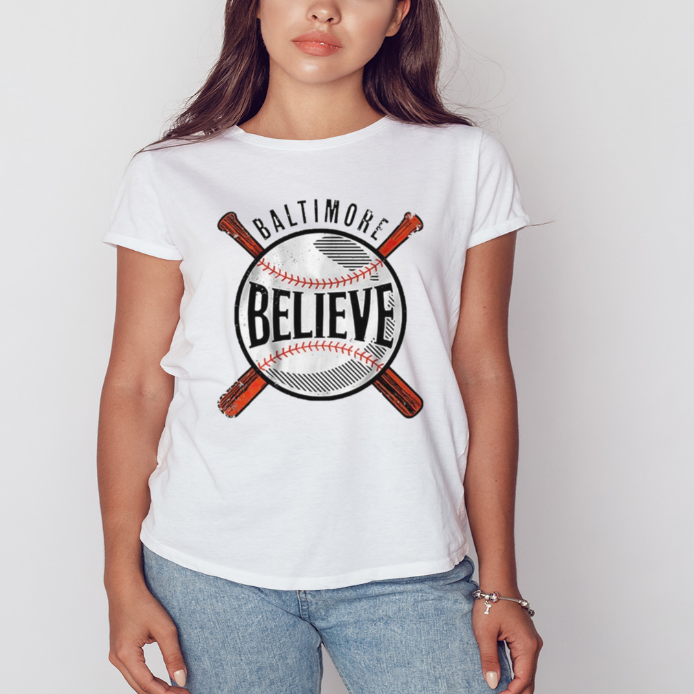 Believe Baltimore Baseball shirt 2 Women's shirt