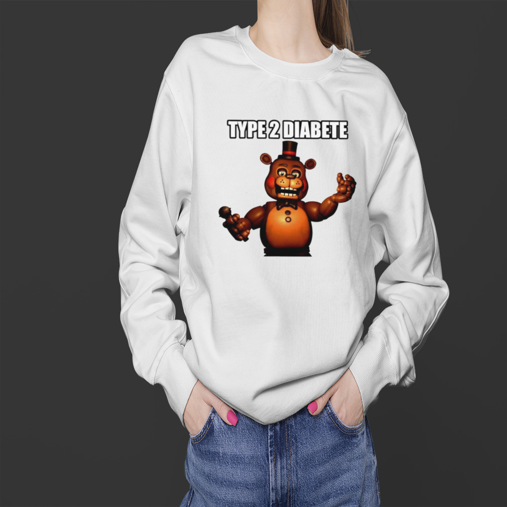 Freddys type 2 diabetes T-shirt 4 Sweater