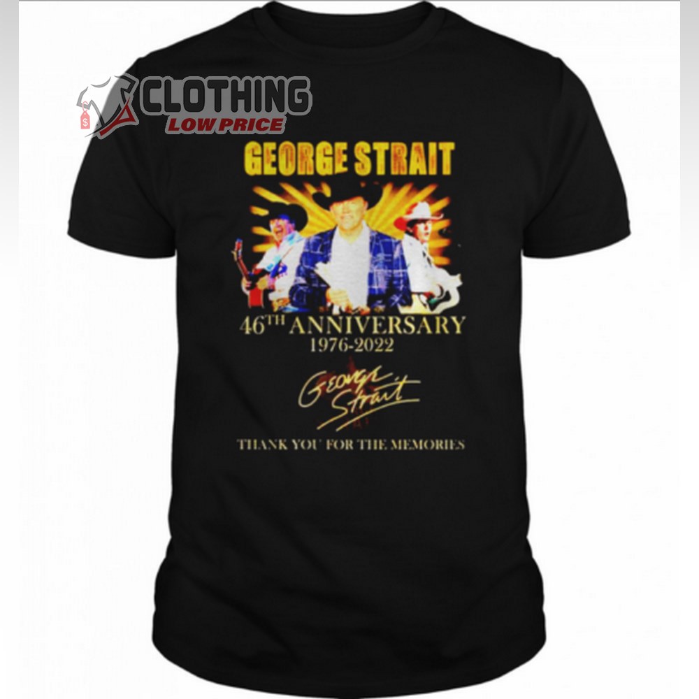 George Strait Concerts 2023 Hoodie, George Strait 46th Anniversary 1976- 2022 Signature Shirt, George Strait 2023 Tour Dates Shirt