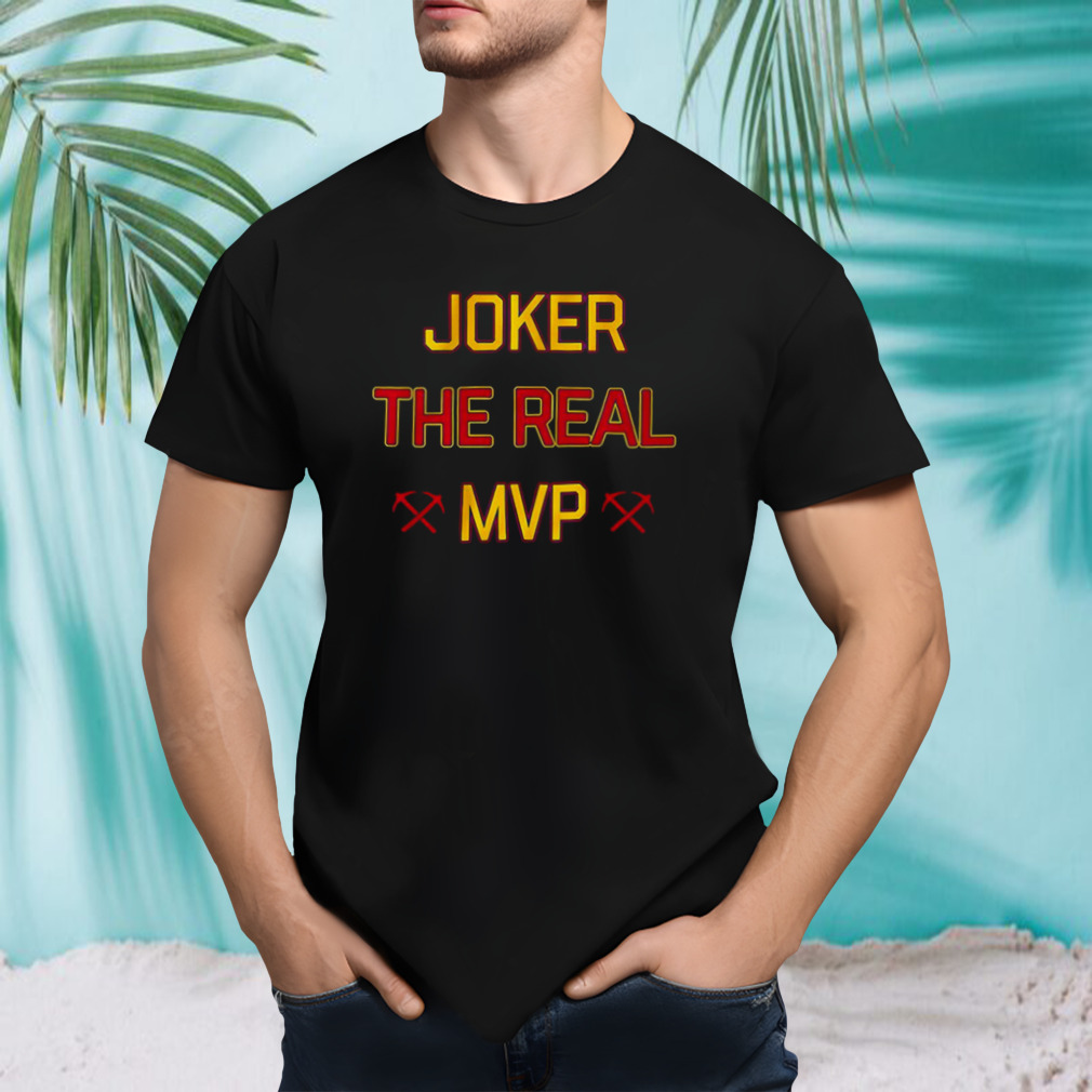 Joker The real MVP Denver Basketball shirt