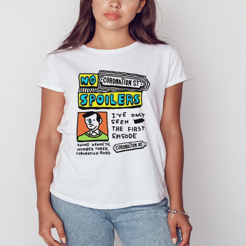 No coronation st spoilers I’ve only seen the first episode shirt 2 Women's shirt
