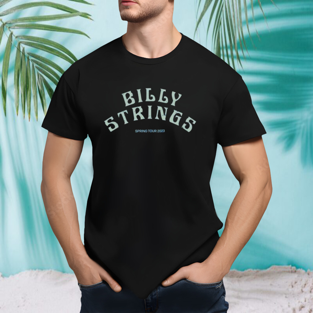 Spring Tour 2023 Billy Strings shirt