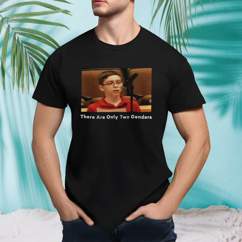 There Are Only Two Genders Shirt