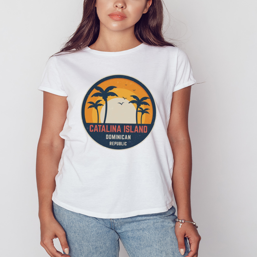 Catalina Island Dominican Republic shirt 2 Women's shirt