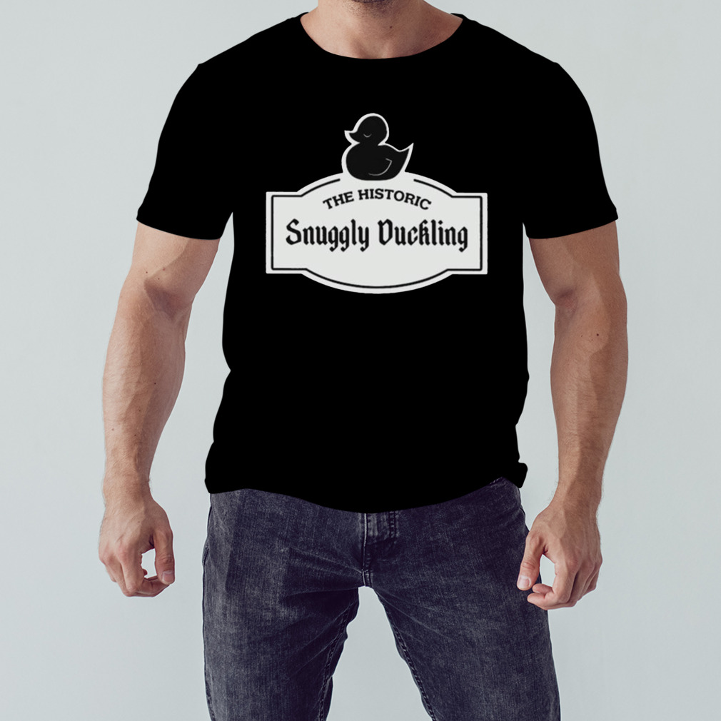 The Historic Snuggly Duckling Shirt