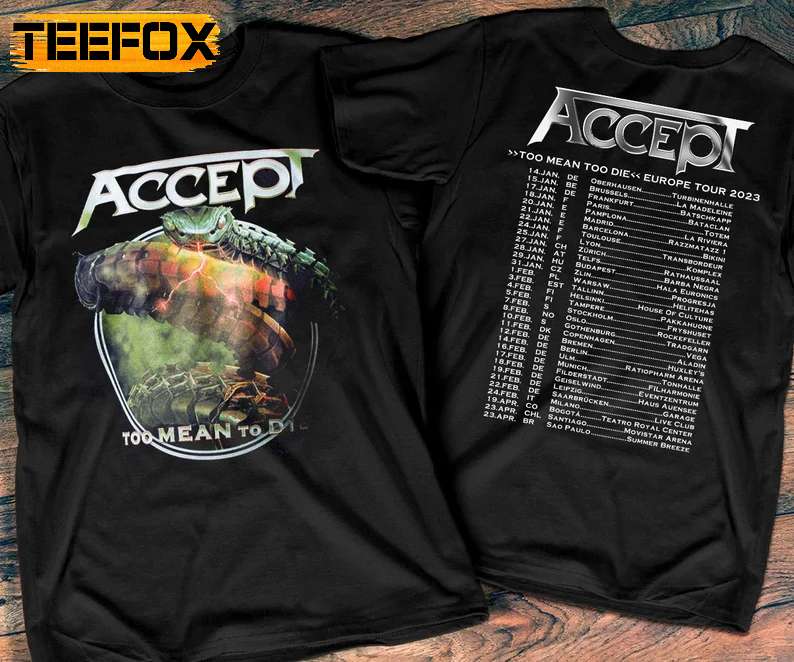Accept Band Too Mean Too Die Tour 2023 Concert T-Shirt