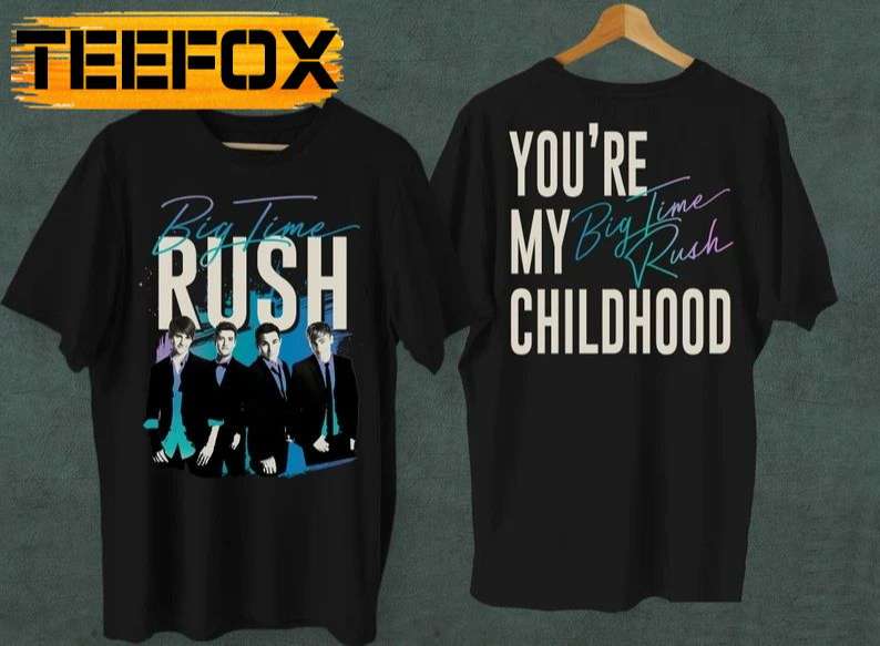 Big Time Rush, You Are My Big Time Rush Childhood Unisex T-Shirt