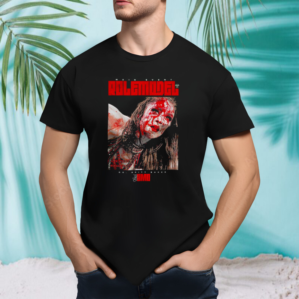 Britt Baker Main Event Role Model shirt