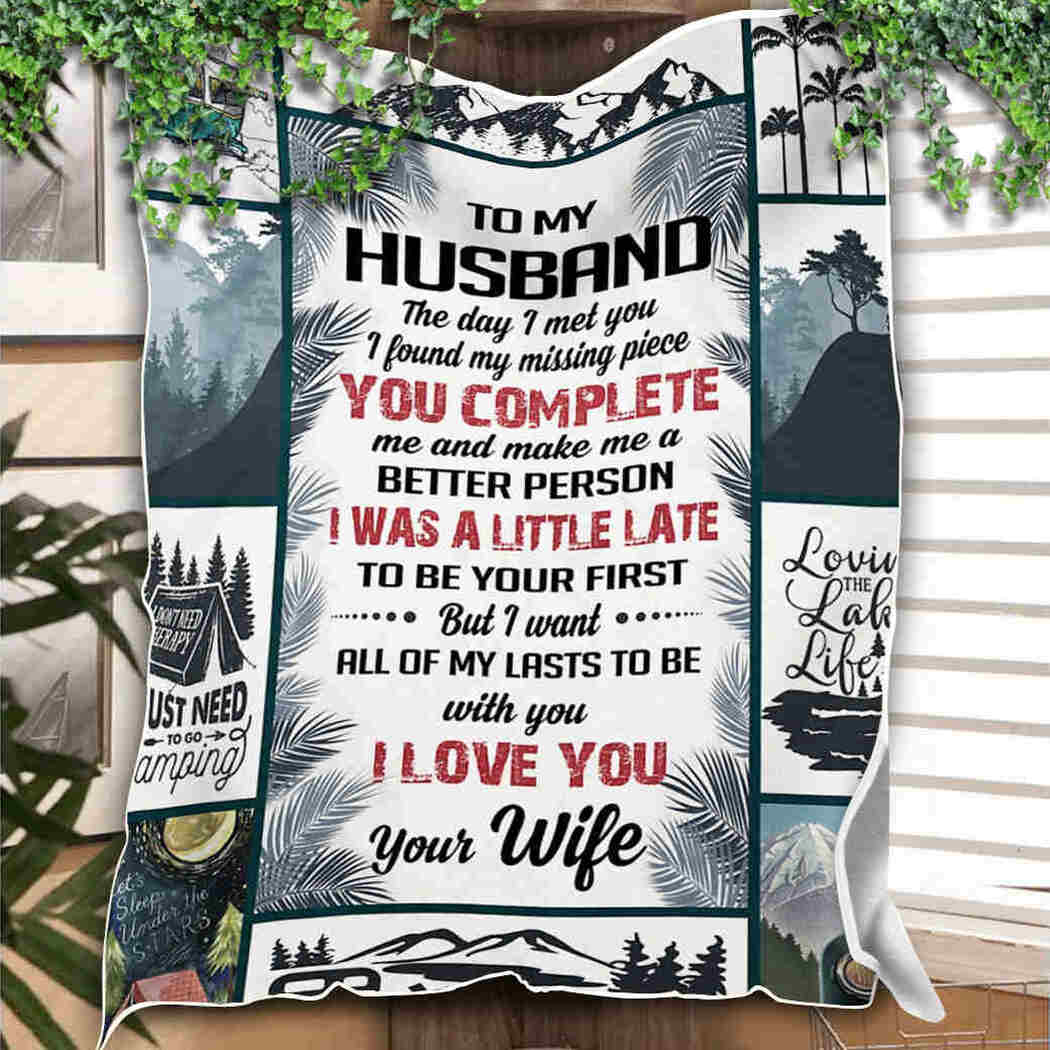 Camping Couple All Of My Lasts To Be With You To My Husband Blanket, Best Gift For Husband Camping Couple All Of My Lasts To Be With You To My Husband Blanket, Best Gift For Husband