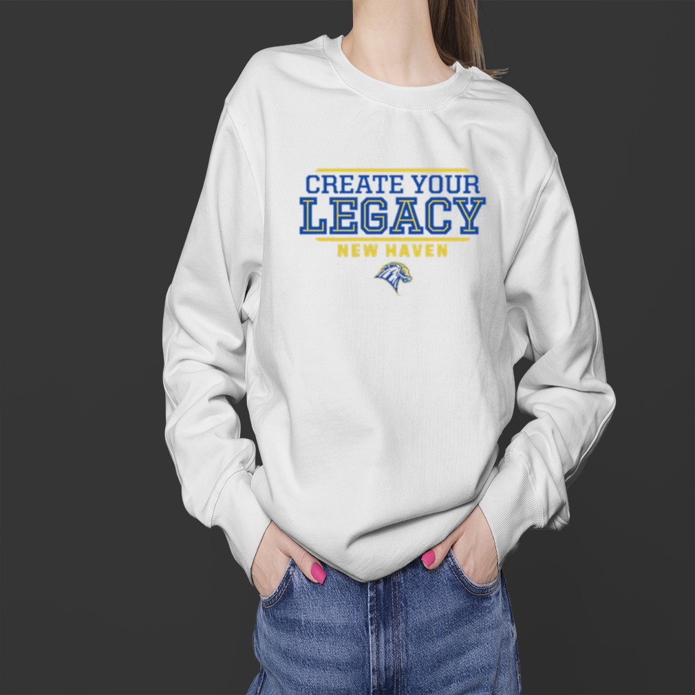 Create your legacy new haven shirt 4 Sweater
