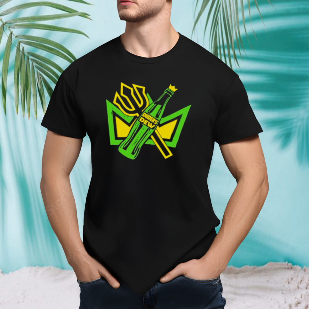Duders Dew Shirt
