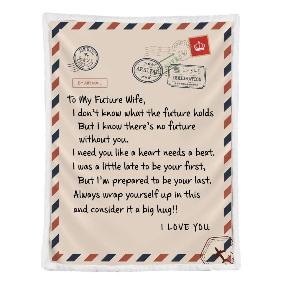 I Need You Like A Heart Needs A Beat To My Future Wife Blanket, Best Gift For Wife