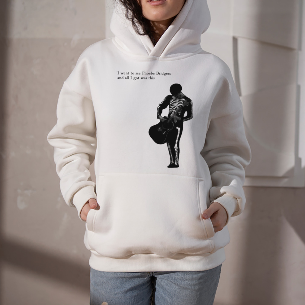 I went to see phoebe bridgers and all I got was this shirt 5 Hoodie